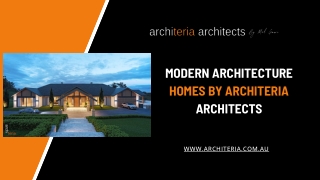 Modern Architecture Homes By Architeria Architects