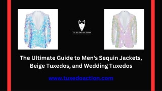 The Ultimate Guide to Men's Sequin Jackets, Beige Tuxedos, and Wedding Tuxedos