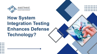 How System Integration Testing Enhances Defense Technology