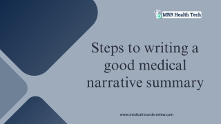Steps to writing a good medical narrative summary