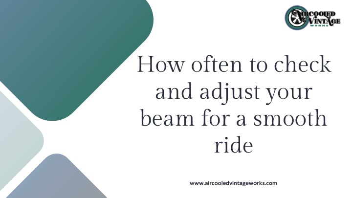 how often to check and adjust your beam