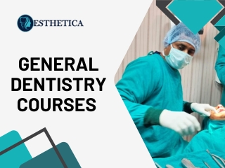 Comprehensive General Dentistry Courses in Chandigarh