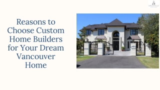 Reasons to Choose Custom Home Builders for Your Dream Vancouver Home