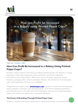 Boost Bakery Profits with Custom Printed Paper Cups - Anirudh Agro Industries