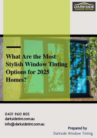 What Are the Most Stylish Window Tinting Options for 2025 Homes