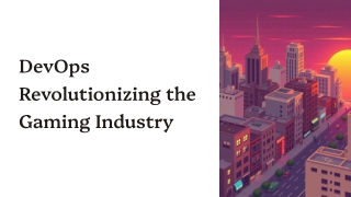 DevOps Revolutionizing the Gaming Industry