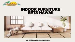 Indoor Furniture Sets Hawaii