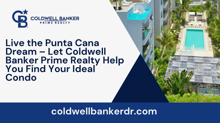 live the punta cana dream let coldwell banker