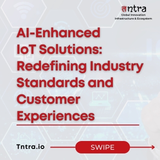 AI-Enhanced IoT Solutions Redefining Industry Standards and Customer Experiences