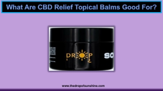 what are cbd relief topical balms good for