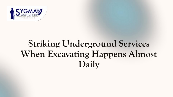 striking underground services when excavating