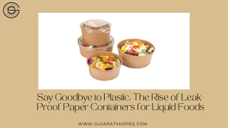 Say Goodbye to Plastic The Rise of Leak-Proof Paper Containers for Liquid Foods