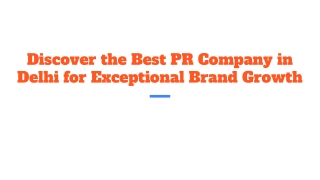 Discover the Best PR Company in Delhi for Exceptional Brand Growth