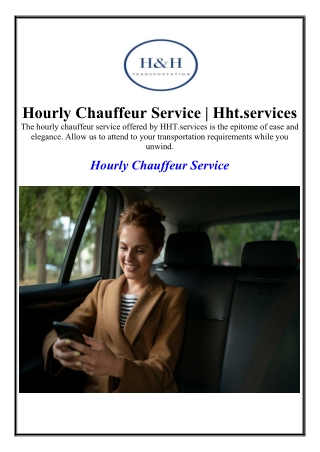 hourly chauffeur service hht services the hourly