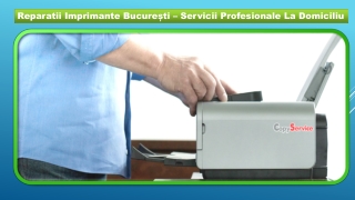 Reparatii Imprimante București – Servicii Profesionale La Domiciliu