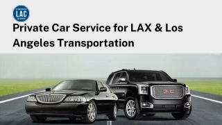 Private Car Service for LAX & Los Angeles Transportation