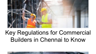 Key Regulations for Commercial Builders in Chennai to Know