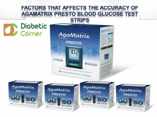 Factors That Affects the Accuracy of Agamatrix Presto Blood Glucose Test Strips