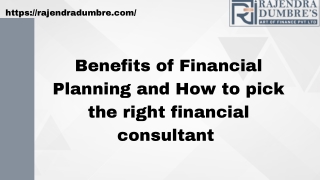 Benefits of Financial Planning and How to pick the right financial consultant