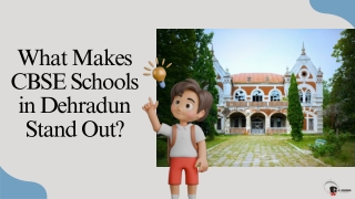 what makes cbse schools in dehradun stand out