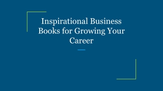 Inspirational Business Books for Growing Your Career