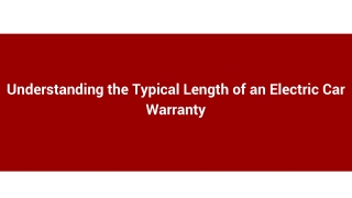 Understanding the Typical Length of an Electric Car Warranty