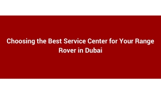 Choosing the Best Service Center for Your Range Rover in Dubai