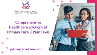 Comprehensive Healthcare Solutions at Primary Care El Paso, Texas