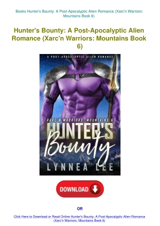 Books Hunter's Bounty A Post-Apocalyptic Alien Romance (Xarc'n Warriors Mountains Book 6)