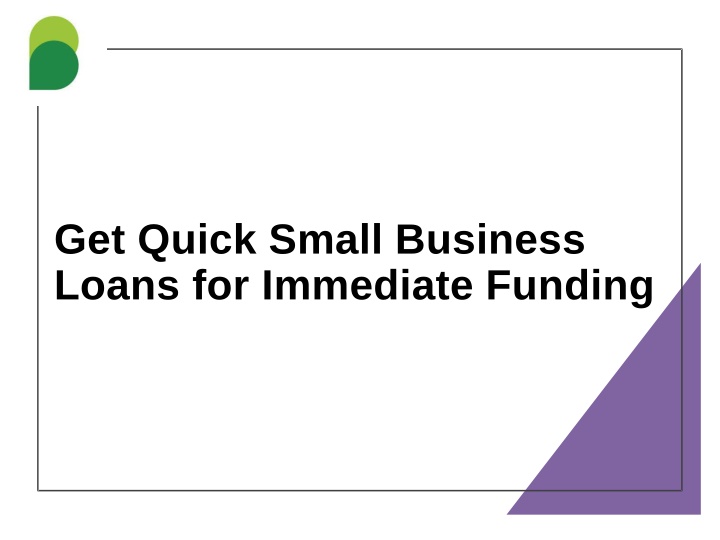 get quick small business loans for immediate