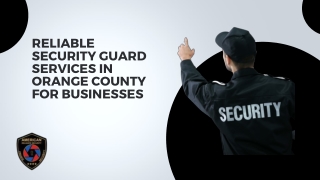 Reliable Security Guard Services in Orange County for Businesses