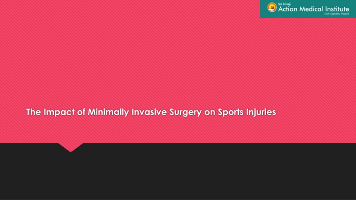 the impact of minimally invasive surgery on sports injuries