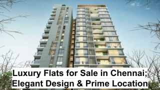 Luxury Flats for Sale in Chennai; Elegant Design & Prime Location