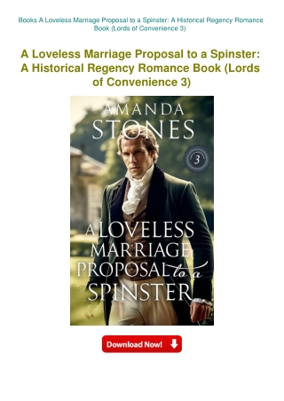 Books A Loveless Marriage Proposal to a Spinster A Historical Regency Romance Book (Lords of Conveni