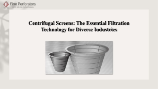 Centrifugal Screens The Essential Filtration Technology for Diverse Industries