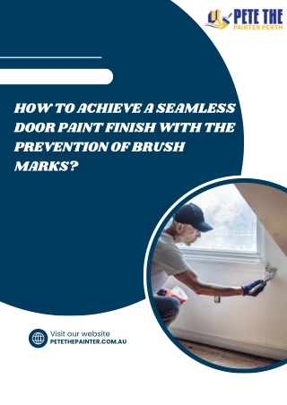 HOW TO ACHIEVE A SEAMLESS DOOR PAINT FINISH WITH THE PREVENTION OF BRUSH MARKS