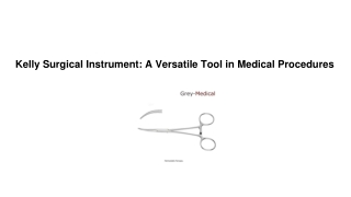 Kelly Surgical Instrument_ A Versatile Tool in Medical Procedures