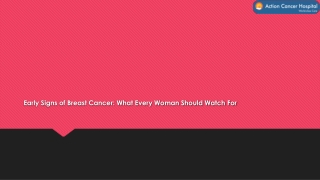 Early Signs of Breast Cancer: What Every Woman Should Watch For