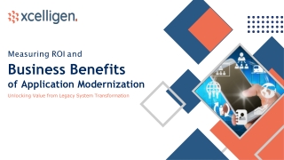 Measuring ROI and Business Benefits of Application Modernization