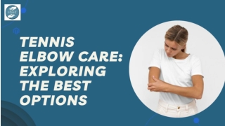 Tennis Elbow Care_ Exploring the Best Options