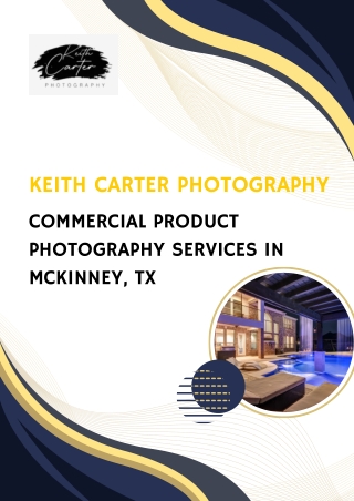 Keith Carter Expert Commercial Product Photography Services in McKinney, TX