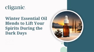 Winter Essential Oil Blends to Lift Your Spirits During the Dark Days