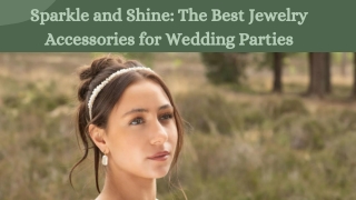 Sparkle and Shine_ The Best Jewelry Accessories for Wedding Parties