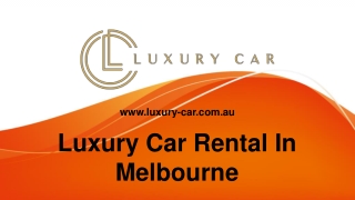 Hire Luxury Car Melbourne