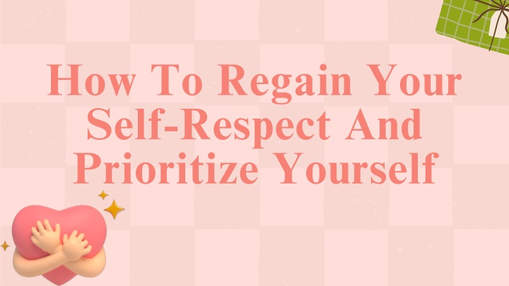 how to regain your self respect and prioritize