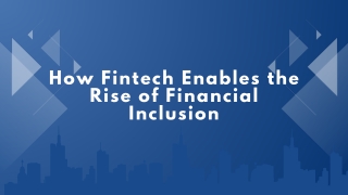 How Fintech Enables the Rise of Financial Inclusion