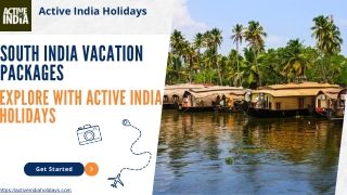 Discover the Best Destinations of South India with Active India Holidays