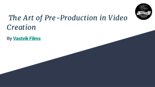 the art of pre production in video creation