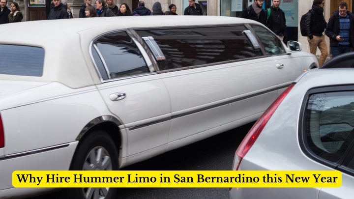 why hire hummer limo in san bernardino this