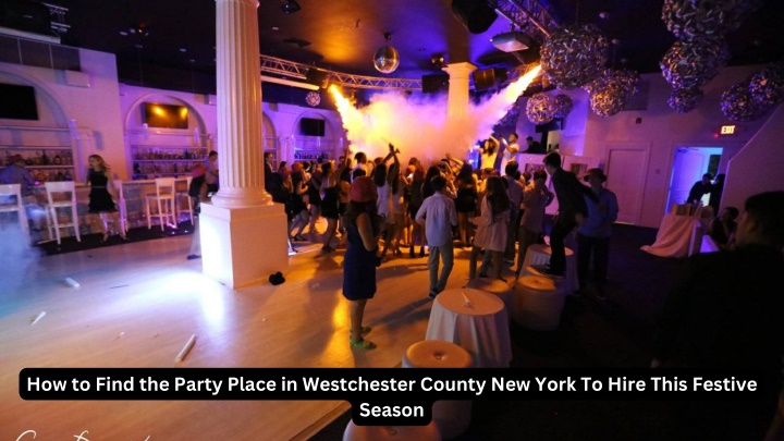 how to find the party place in westchester county